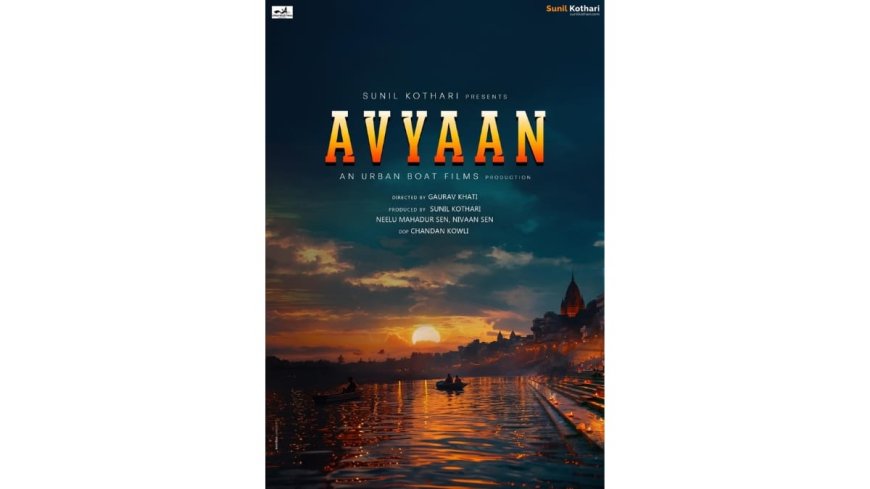 Sunil Kothari Unveils Title of His Most Awaited Film – AVYAAN